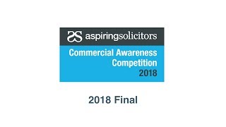 Aspiring Solicitors Commercial Awareness Competition Final 2018