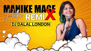 Manike Mage Hithe | Club Remix | Dj Dalal | Official Cover | Yohani & Satheeshan | මැණිකේ මගේ හිතේ