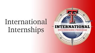 TTU International Engineering Program: Internships