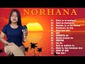 Norhana | Best OPM Songs 2022 | Nonstop | Playlist Album