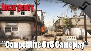 Insurgency - Competitive 5v5 Gameplay with Dev and MLG Teammates [60FPS]