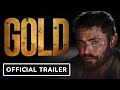 Gold - Official Trailer (2022) Zac Efron, Susie Porter