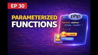 Parameterized Functions | Functions with Parameters | PHP Tutorial