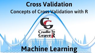 Cross Validation Overview with R