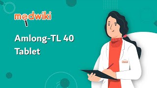 Amlong-TL 40 Tablet - Uses, Benefits and Side Effects