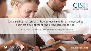 CISI CPD training courses: Social selling masterclass - how to use LinkedIn as a marketing tool