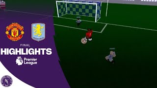 PRS S13 Premier League Final | Manchester United vs Aston Villa | Highlights