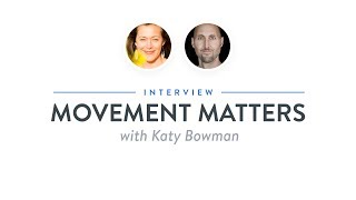 Heroic Interview: Movement Matters with Katy Bowman