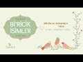 Veda& Kapanış- Bi’ricik İsimler