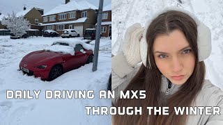 Owning a Mazda MX5 ND in the Cold Britsh Winter ❄️