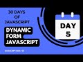 Day 5 -  Dynamic Form Fields Using JavaScript - 30 Days Of JavaScript