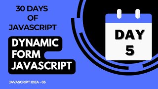 Day 5 - Dynamic Form Fields Using JavaScript - 30 Days Of JavaScript