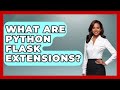 What Are Python Flask Extensions? - Python Code School