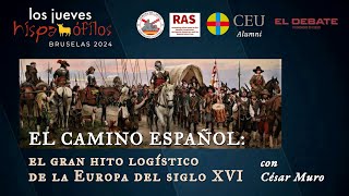 El Camino Español. Con César Muro en Los Jueves Hispanófilos