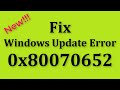How To Fix Windows Update Error 0x80070652 || Fix Windows Error Code 0x80070652