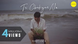 Tu Chodiyon Na (Official Lyrical Video) - @RonitVinta | Trending Song 2022