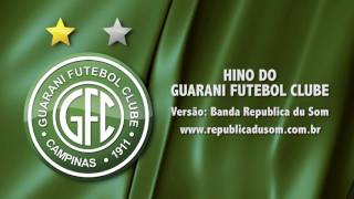 Hino Guarani Futebol Clube - Republica du Som