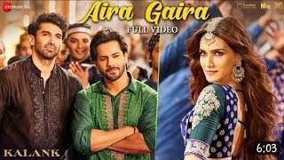 Aira Gaira 4K Full Video - Kalank | Kriti, Varun, Aditya & Alia | Antara Javed Tushar | Pritam