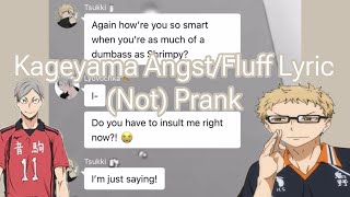 Haikyuu | Kageyama Angst/Fluff Lyric (Not) Prank