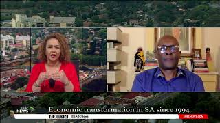 A look at economic transformation in SA since 1994 with Duma Gqubule