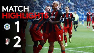 HIGHLIGHTS | Wigan 1-2 Fulham | In The Hat For The Next Round 🎩