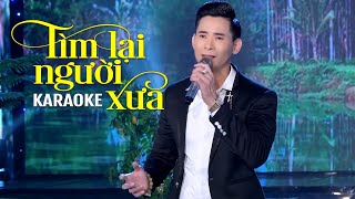 [KARAOKE] Tìm Lại Người Xưa - Đăng Anh