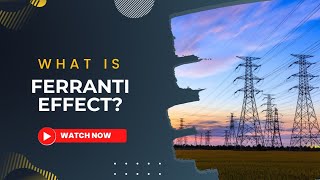 What is Ferranti Effect in Transmission Line? #interviewquestions #electricalengineering