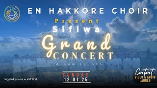 SIFIWA GRAND CONCERT BY EN HAKORE CHOIR@ KANOMBE SDA