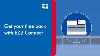 Get your time back with EZ2 Connect | Automated nucleic acid extraction technology