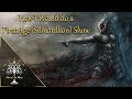 How I Would do a First Age (Silmarillion) Show