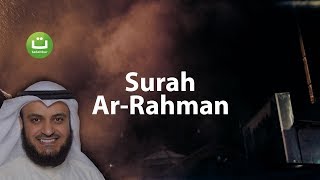 Surah Ar-Rahman beautiful recitation - Mishari Rasyid Al-Afasy ᴴᴰ