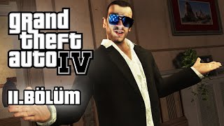 RESMİ İŞLER - GRAND THEFT AUTO IV - 11. BÖLÜM 🔥