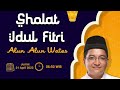 Turut Menginformasikan: Shalat Idul Fitri di Alun-Alun Wates. Jumat, 21 April 2023