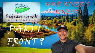 Indian Creek GC in Hood River, OR Part 1 (Front 9)