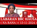 BBC Hausa Labaran Duniya na Rana Yau /13/11/2024