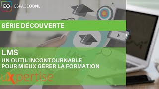 Série découverte | LMS: un outil incontournable pour mieux gérer la formation