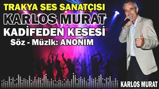 KARLOS MURAT - Kadifeden Kesesi