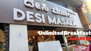 unlimited Breakfast just 99 rs . DESI MASALA. jayanagar 4th Block Bangalore. #desimasala #brekfast