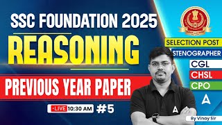 SSC CGL /CHSL 2025 Classes | Reasoning Previous Year Paper #5 | SSC Foundation Batch | By Vinay Sir