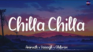𝗖𝗵𝗶𝗹𝗹𝗮 𝗖𝗵𝗶𝗹𝗹𝗮 (Lyrics) - Anirudh x Vaisagh x Ghibran | Ajith | Thunivu /\ #ChillaChilla