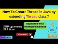 How to create Thread in Java by extending Thread class ? #multithreadinginjava #javatutorial