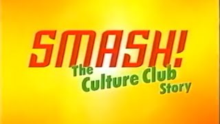 Smash - The Culture Club Story (2002 Documentary)