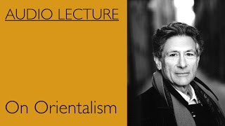 Edward Said On Orientalism