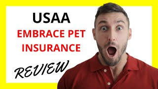 🔥 USAA Embrace Pet Insurance Review: Pros and Cons