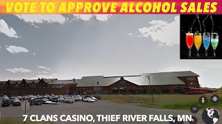 Vote To Approve Alcohol Sales At 7 Clans Casino, Thief River Falls