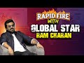 Rapid Fire With Global Star Ram Charan | Ram Charan Latest Movie | Ram Charan Latest Interviews |