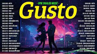 Gusto, Ikaw Lang 🎵Best OPM Top Hits With Lyrics 🎵 Nonstop Trending Tagalog Love Songs 2024