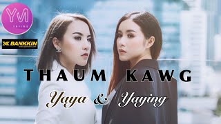 Thaum kawg By Yaya Moua \u0026 Yaying Yeng Moua (New song 2019)