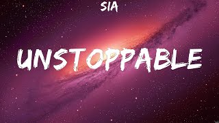Sia - Unstoppable (Lyrics) Sia, Ed Sheeran