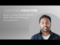 Clothing Coulture | Supply Chain Transparency with Tech Startup Silq